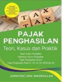 Pajak Penghasilan: Teori, Kasus, Dan Praktik