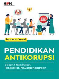 Panduan Insersi Pendidikan Antikorupsi Dalam Mata Kuliah Pendidikan Kewarganegaraan