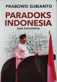 Paradoks Indonesia dan Solusinya