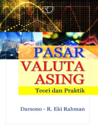 Pasar Valuta Asing : Teori dan Praktik