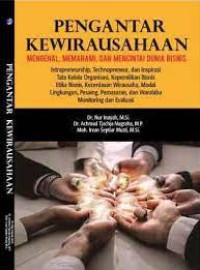 Pengantar kewirausahaan: mengenal, memahami, dan mencintai dunia bisnis