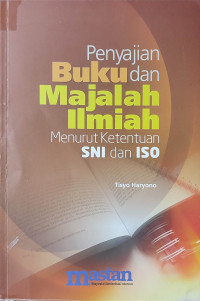 Penyajian buku dan majalah ilmiah menurut ketentuan SNI dan ISO