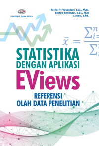 Statistika Dengan Aplikasi EViews Referensi Olah Data Penelitian