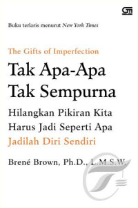 The Gifts of Imperfection : Tak Apa-Apa Tak Sempurna