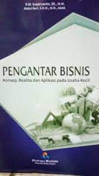 Pengantar Bisnis Konsep, Realita dan Aplikasi pada Usaha Kecil